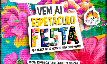 Espetáculo Festa: uma celebração de cores, alegria e amor!