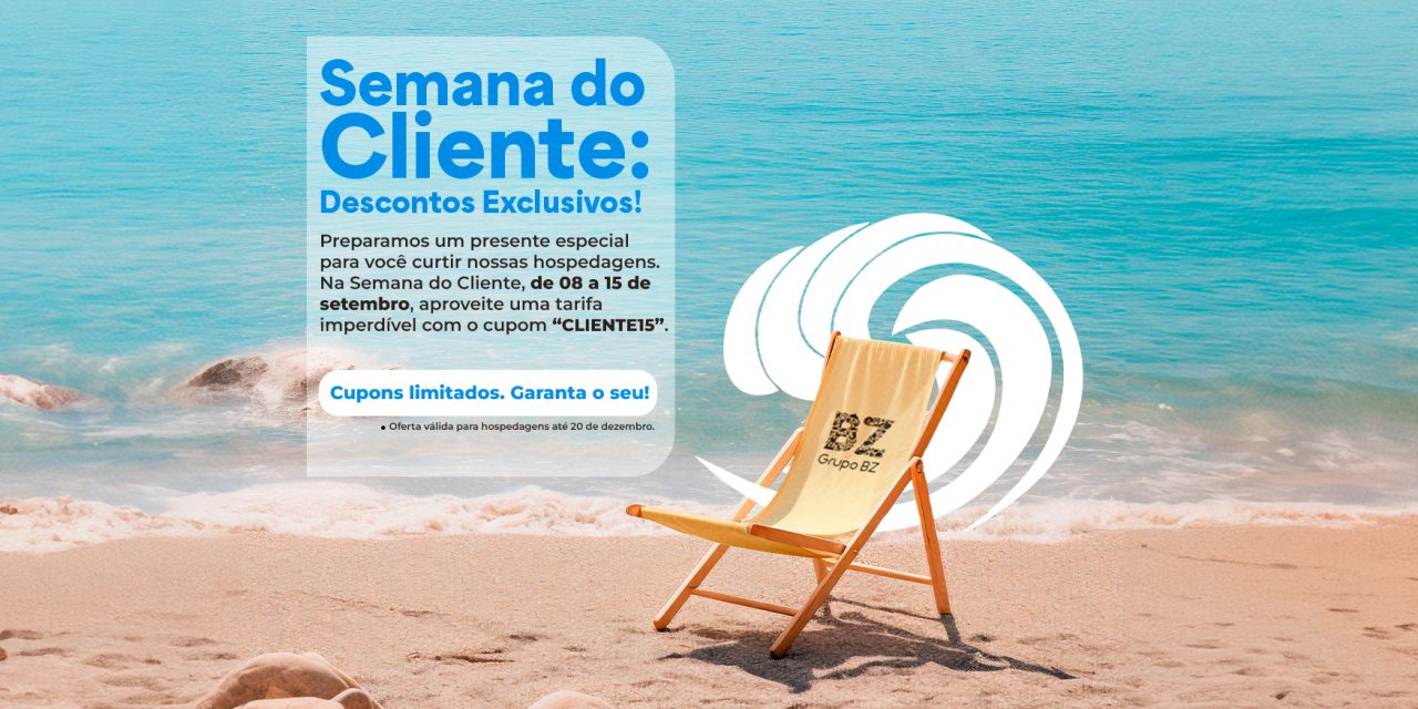 Semana do Cliente no Grupo BZ: Aproveite Ofertas Exclusivas em Búzios